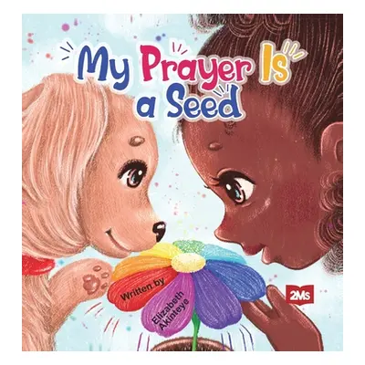 "My Prayer is a Seed" - "" ("Akinteye Elizabeth")(Pevná vazba)