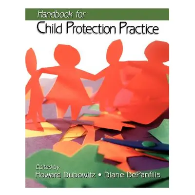 "Handbook for Child Protection Practice" - "" ("Dubowitz Howard")(Paperback)