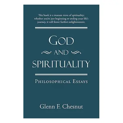 "God and Spirituality: Philosophical Essays" - "" ("Chesnut Glenn F.")(Paperback)