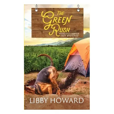 "The Green Rush" - "" ("Howard Libby")(Paperback)