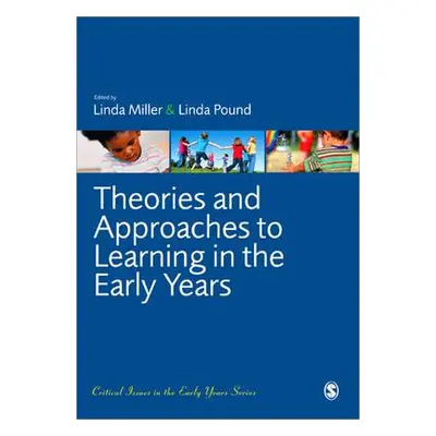 "Theories and Approaches to Learning in the Early Years" - "" ("Miller Linda")(Paperback)