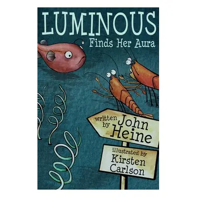 "Luminous Finds Her Aura" - "" ("Heine John")(Paperback)