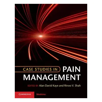 "Case Studies in Pain Management" - "" ("Kaye Alan David")(Paperback)