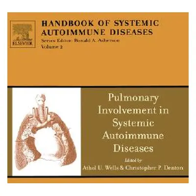 "Pulmonary Involvement in Systemic Autoimmune Diseases: Volume 2" - "" ("Asherson Ronald")(Pevná