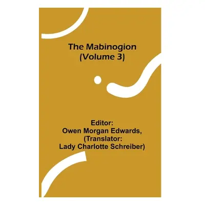 "The Mabinogion (Volume 3)" - "" ("Morgan Edwards Owen")(Paperback)