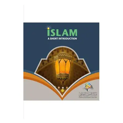 "Islam A Short Introduction Softcover Edition" - "" ("Center Osoul")(Paperback)