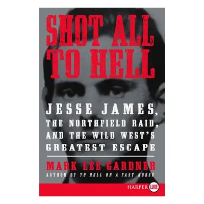 "Shot All to Hell LP" - "" ("Gardner Mark Lee")(Paperback)