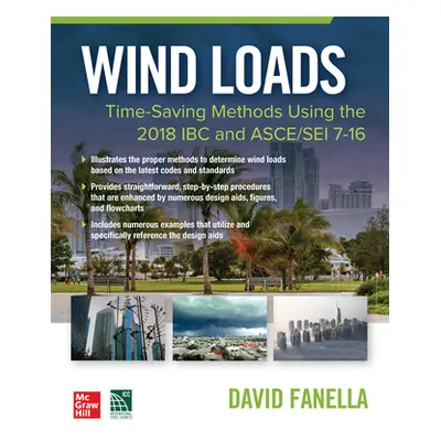 "Wind Loads: Time Saving Methods Using the 2018 IBC and Asce/SEI 7-16" - "" ("Fanella David")(Pa