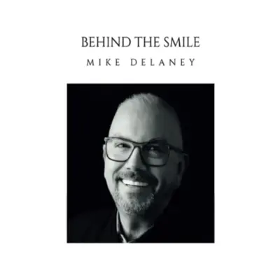 "Behind The Smile" - "" ("Delaney Mike")(Paperback / softback)