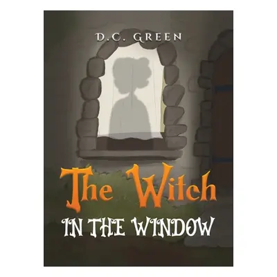 "The Witch in the Window" - "" ("Green D. C.")(Pevná vazba)