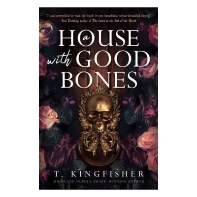 "House with Good Bones" - "" ("Kingfisher T.")(Pevná vazba)