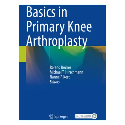 "Basics in Primary Knee Arthroplasty" - "" ("Becker Roland")(Paperback)