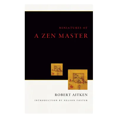 "Miniatures Of A Zen Master" - "" ("Aitken Robert")(Paperback / softback)