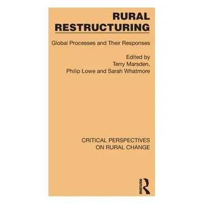 "Rural Restructuring: Global Processes and Their Responses" - "" ("Marsden Terry")(Pevná vazba)