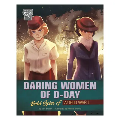 "Daring Women of D-Day: Bold Spies of World War II" - "" ("Trunfio Alessia")(Pevná vazba)