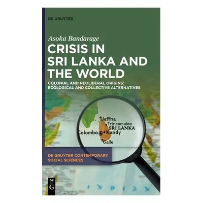 "Crisis in Sri Lanka and the World" - "" ("Bandarage Asoka")(Pevná vazba)