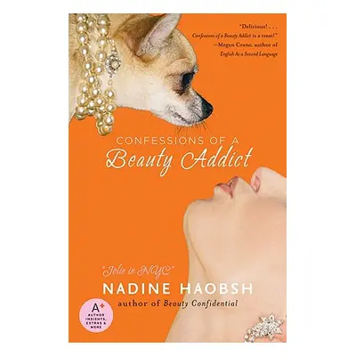 "Confessions of a Beauty Addict" - "" ("Haobsh Nadine")(Paperback)