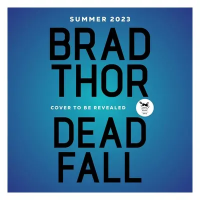 "Dead Fall: A Thriller" - "" ("Thor Brad")(Compact Disc)