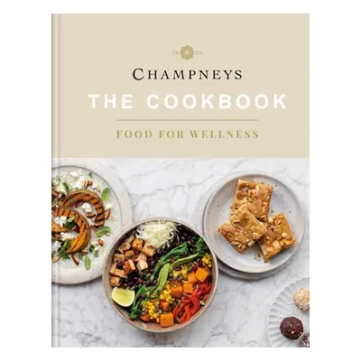 "Champneys: The Cookbook: Food for Wellness" - "" ("Champneys")(Pevná vazba)