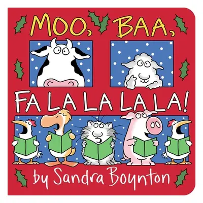 "Moo, Baa, Fa La La La La!" - "" ("Boynton Sandra")(Board Books)