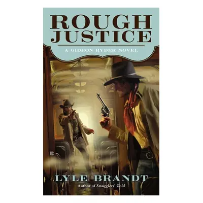 "Rough Justice" - "" ("Brandt Lyle")(Mass Market Paperbound)