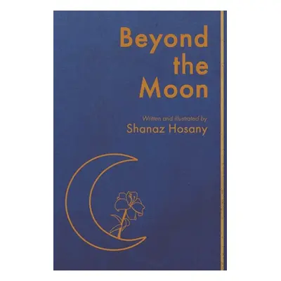 "Beyond the Moon" - "" ("Hosany Shanaz")(Paperback)