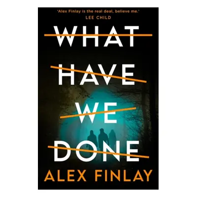 "What Have We Done" - "" ("Finlay Alex")(Paperback / softback)