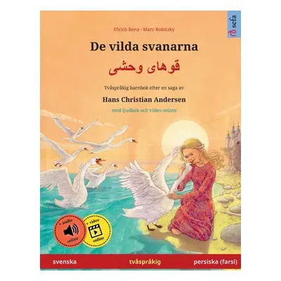 "De vilda svanarna - قوهای وحشی (svenska - persiska (farsi))" - "" ("Renz Ulrich")(Paperback)