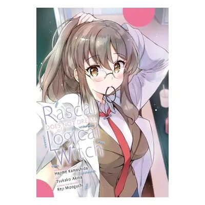 "Rascal Does Not Dream of Logical Witch (Manga)" - "" ("Kamoshida Hajime")(Paperback)