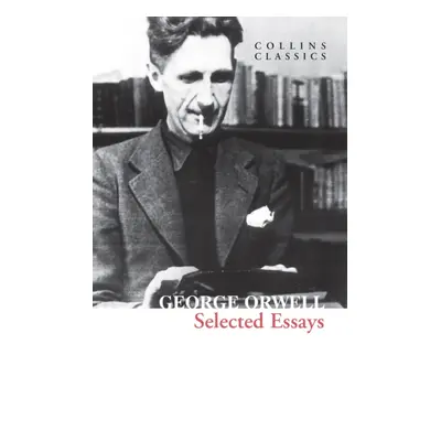 "Selected Essays" - "" ("Orwell George")(Paperback / softback)