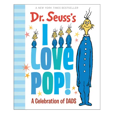 "Dr. Seuss's I Love Pop!: A Celebration of Dads" - "" ("Dr Seuss")(Pevná vazba)