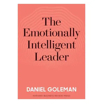 "The Emotionally Intelligent Leader" - "" ("Goleman Daniel")(Pevná vazba)