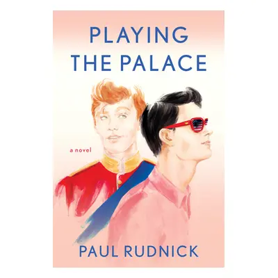 "Playing the Palace" - "" ("Rudnick Paul")(Paperback)