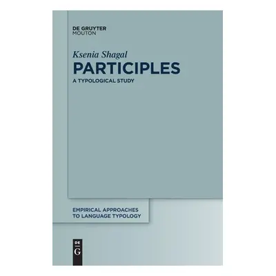 "Participles: A Typological Study" - "" ("Shagal Ksenia")(Paperback)