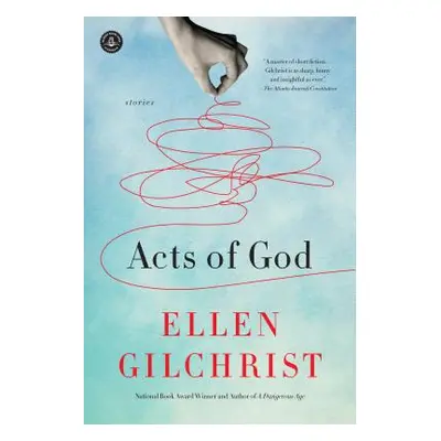 "Acts of God" - "" ("Gilchrist Ellen")(Paperback)