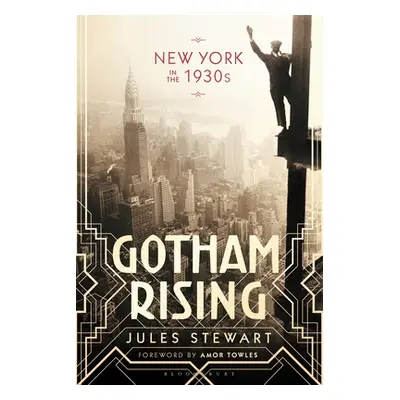 "Gotham Rising: New York in the 1930s" - "" ("Stewart Jules")(Paperback)