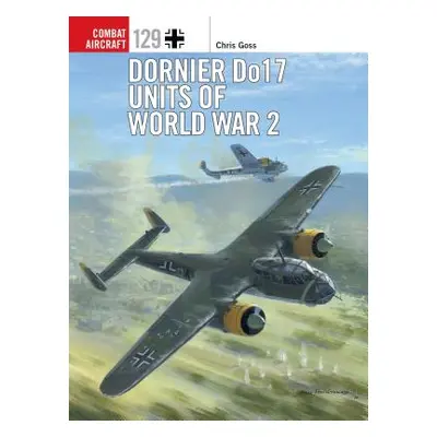 "Dornier Do 17 Units of World War 2" - "" ("Goss Chris")(Paperback)