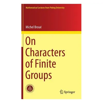 "On Characters of Finite Groups" - "" ("Brou Michel")(Pevná vazba)