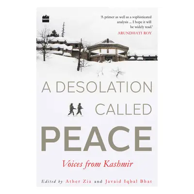 "A Desolation Called Peace: Voices from Kashmir" - "" ("Bhat Javaid Iqbal")(Paperback)