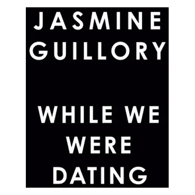 "While We Were Dating" - "" ("Guillory Jasmine")(Paperback)