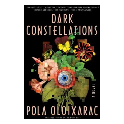 "Dark Constellations" - "" ("Oloixarac Pola")(Paperback)