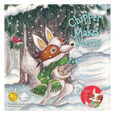 "Chipper Makes Merry" - "" ("Morgan Kimber Fox")(Paperback)