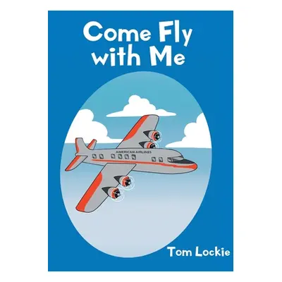 "Come Fly with Me" - "" ("Lockie Tom")(Pevná vazba)