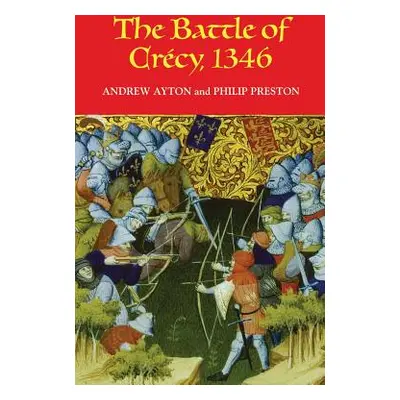 "The Battle of Crcy, 1346" - "" ("Ayton Andrew")(Paperback)