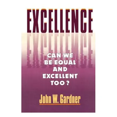 "Excellence" - "" ("Gardner John William")(Paperback)