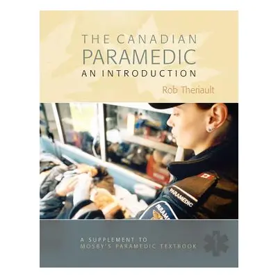 "Canadian Paramedic Essentials" - "" ("Theriault")(Paperback)