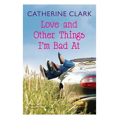 "Love and Other Things I'm Bad at: Rocky Road Trip/Sundae My Prince Will Come" - "" ("Clark Cath