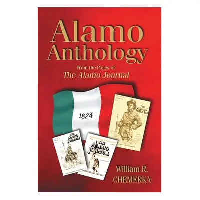 "Alamo Anthology: From the Pages of the Alamo Journal" - "" ("Chemerka William R.")(Paperback)