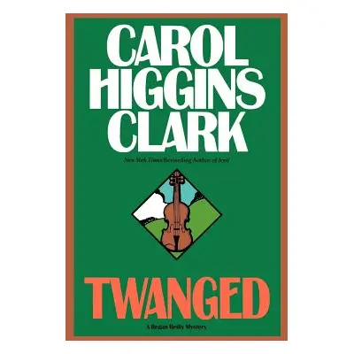 "Twanged" - "" ("Clark Carol Higgins")(Pevná vazba)