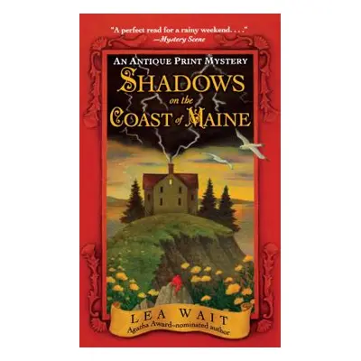 "Shadows on the Coast of Maine: An Antique Print Mystery" - "" ("Wait Lea")(Paperback)